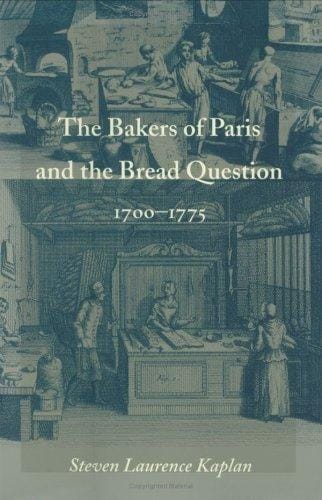 The bakers of Paris and the bread question, 1700-1775