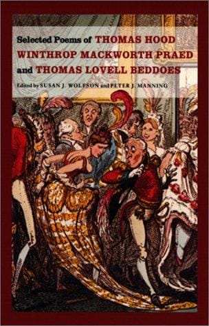 Selected Poems of Thomas Hood,: Winthrop Mackworth Praed and Thomas Lovell Beddoes (Pitt Poetry Series)