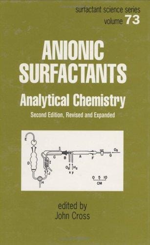 Anionic Surfactants: Analytical Chemistry (Surfactant Science) (Surfactant Science)