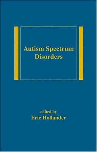 Autism Spectrum Disorders (Medical Psychiatry, Volume 24)