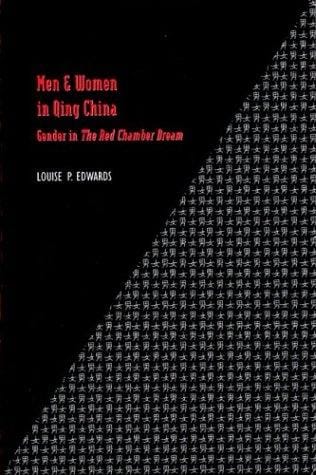Men and Women in Qing China: Gender in the Red Chamber Dream (Sinica Leidensia, Vol. 31)