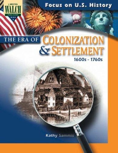 Focus on U.S. history: the era of colonization and settlement