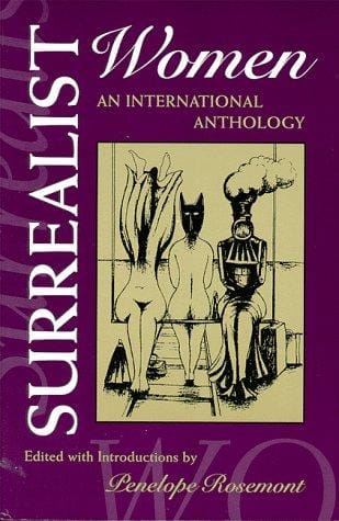 Surrealist Women: An International Anthology (The Surrealist Revolution Series)