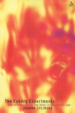 The Cyborg Experiments: The Extensions of the Body in the Media Age (Technologies-Studies in Culture and Theory)