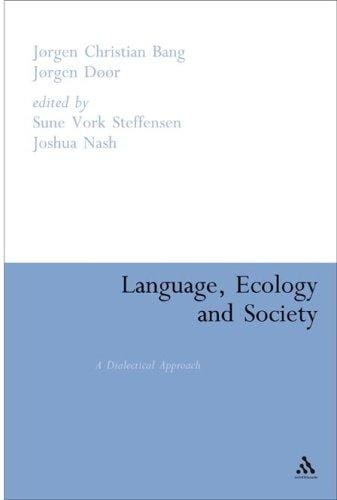 Language, Ecology and Society: A Dialectical Approach