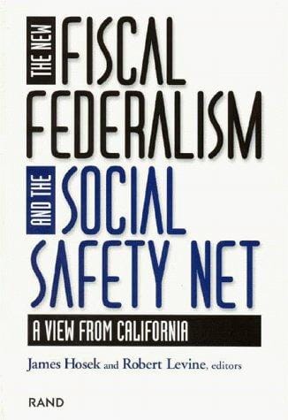 The New Fiscal Federalism and the Social Safety Net: A View from California