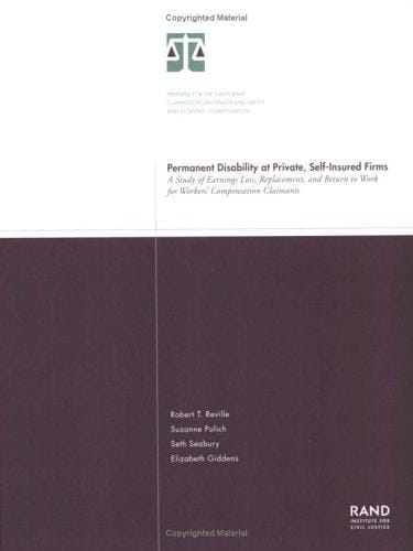 Permanent Disability at Private, Self-Insured Firms: A Study of Earnings Loss, Replacement, and Return to Work for Workers' Compensation Claimants