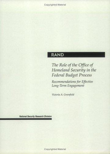 The Role of the Office of Homeland Security in the Federal Budget Process: Recommendations for Effective Long-Term Engagement