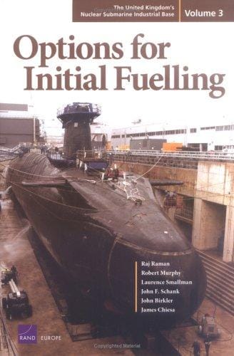 The United Kingdom's Nuclear Submarine Industrial Base Vol.3: Options for Initial Fueling