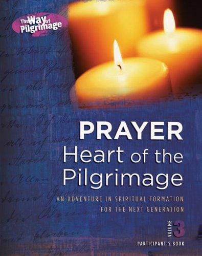 Prayer: Heart of the Pilgrimage Volume 3 (Companions in Christ)