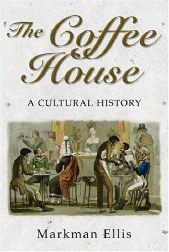 The coffee-house: a cultural history