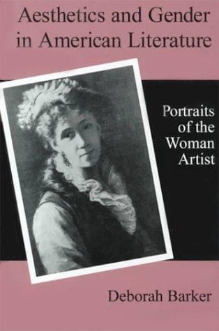 Aesthetics and gender in American literature: portraits of the woman artist