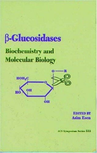 beta-Glucosidases: Biochemistry and Molecular Biology (Acs Symposium Series)