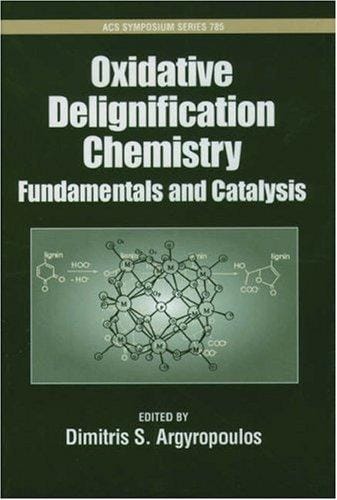 Oxidative Delignification Chemistry: Fundamentals and Catalysis (Acs Symposium Series)