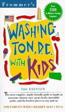 Frommer's Washington, D.C., With Kids (3rd ed)