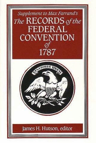 Supplement to Max Farrand's Records of the Federal Convention of 1787