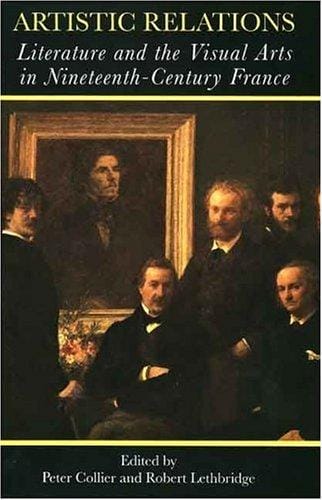 Artistic Relations: Literature and the Visual Arts in Nineteenth-Century France