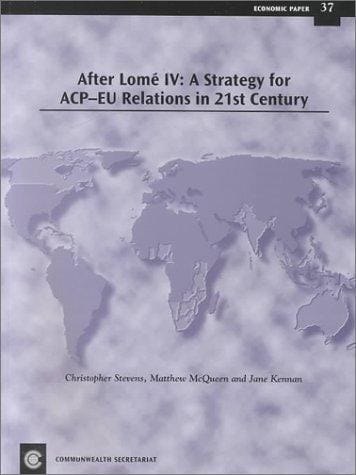 After Lomé IV: a strategy for ACP-EU relations in the 21st century