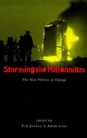 Storming the millennium: the new politics of change