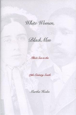 White women, Black men: illicit sex in the nineteenth-century South