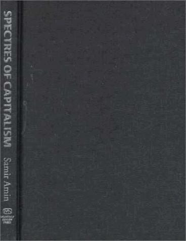 Spectres of Capitalism: A Critique of Current Intellectual Fashions