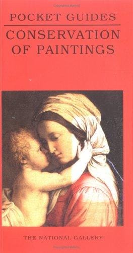 Conservation of Paintings: National Gallery Pocket Guide (National Gallery London Publications)
