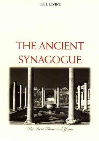 The Ancient Synagogue: The First Thousand Years
