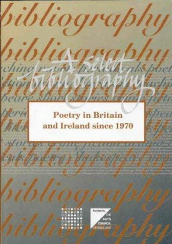 Poetry in Britain and Ireland since 1970: a select bibliography