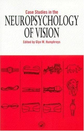 Case Studies in the Neuropsychology of Vision