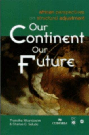 Our Continent, Our Future: African Perspectives on Structural Adjustment