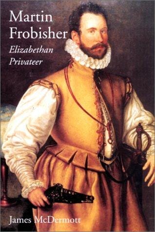 Martin Frobisher: Elizabethan privateer