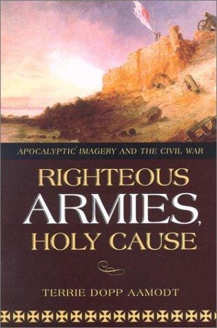 Righteous Armies, Holy Causes: Apocalyptic Imagery and the Civil War