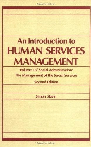 An Introduction to Human Services Management: Volume 1 of Social Administration: The Management of the Social Services