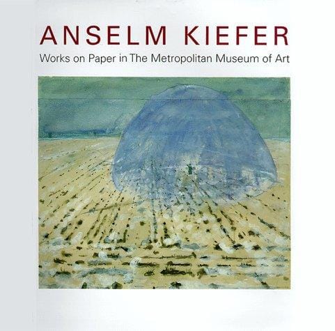 Anselm Kiefer: works on paper in the Metropolitan Museum of Art