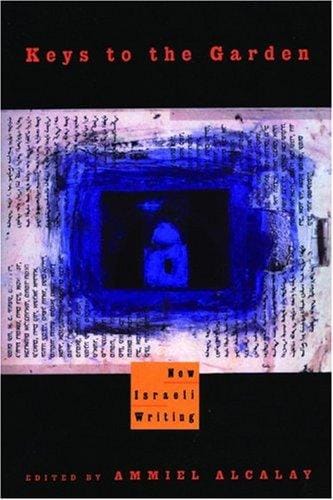 Keys to the Garden: New Israeli Writing