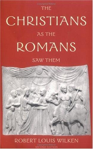 The Christians as the Romans Saw Them
