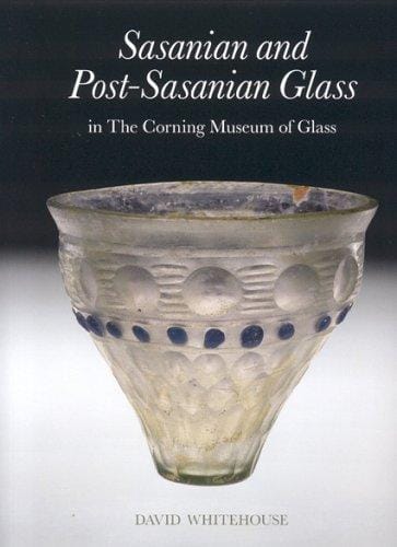Sasanian and Post-Sasanian Glass in The Corning Museum of Glass