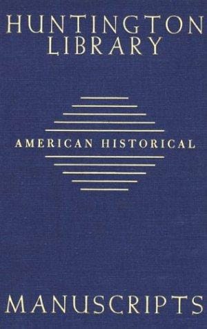 Guide to American Historical Manuscripts in the Huntington Library