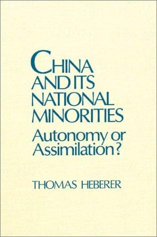 China and Its National Minorities: Autonomy or Assimilation? (East Gate Books)