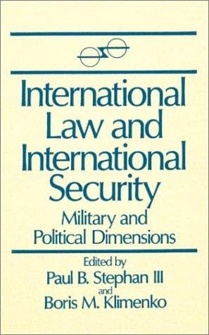 International Law and International Security: Military and Political Dimensions: A U.S.-Soviet Dialogue (US-Post-Soviet Dialogues)