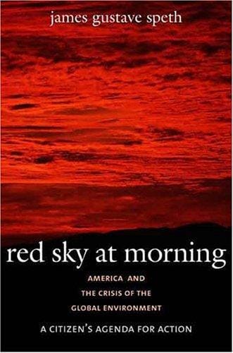 Red Sky at Morning: America and the Crisis of the Global Environment, second edition (Yale Nota Bene)