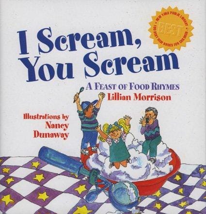 I scream, you scream: a feast of food rhymes