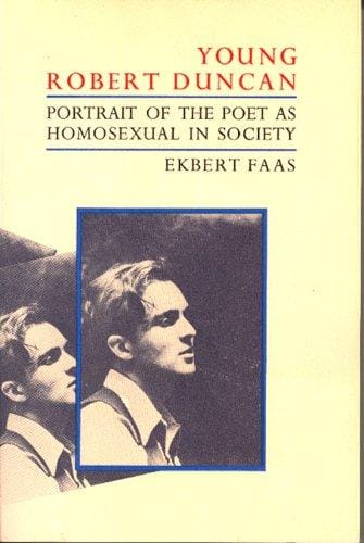Young Robert Duncan: Portrait of the Poet as Homosexual in Society