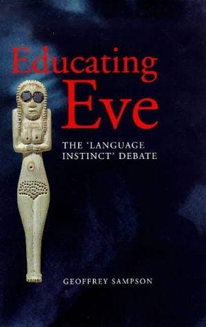 Educating Eve: the "language instinct" debate