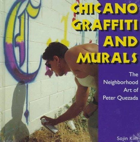 Chicano Graffiti and Murals: The Neighborhood Art of Peter Quezada (Folk Art and Artists Series)