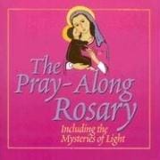 The Pray-Along Rosary: Including the Mysteries of Light--CD