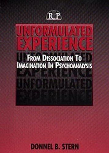 Unformulated Experience: From Dissociation to Imagination in Psychoanalysis (Relational Perspectives Book) (Relational Perspectives Book)