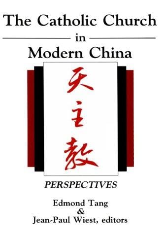 The Catholic church in modern China: perspectives