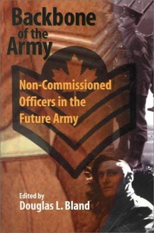 Backbone of the Army: Non-Commissioned Officers in the Future Army (School of Policy Studies)