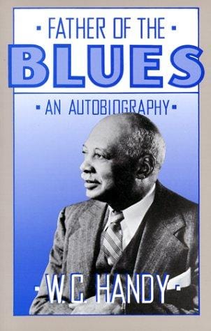 Father of the blues: an autobiography